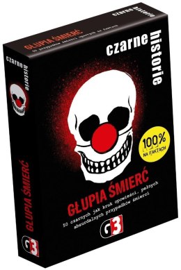 Czarne historie - Głupia śmierć (nowa edycja)