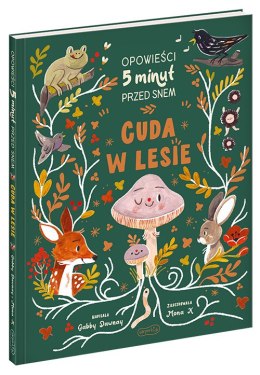 Cuda w lesie. Opowieści 5 minut przed snem.